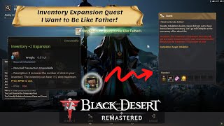 Black Desert Online BDO  Inventory Expansion Quest  I Want to Be Like Father [upl. by Ahseeyt383]