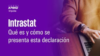 ¿Qué es la declaración Intrastat [upl. by Corabelle]