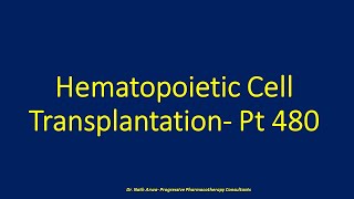 Hematopoietic Cell Transplantation Pt 480 [upl. by Nabala]