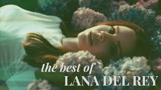 The best of Lana Del Rey [upl. by Adyela85]