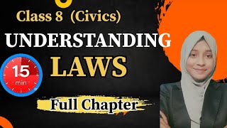 UNDERSTANDING LAWS Class 8  One shot Chap 4 Civics NCERTCBSE [upl. by Ardnaik]