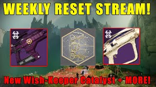 LIVE  WISHKEEPER EXOTIC BOW FINAL CATALYST TODAY WEEKLY RESET STREAM  DESTINY 2 [upl. by Ragas]