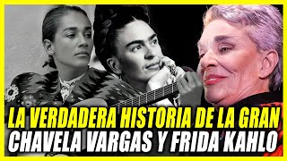 CHAVELA VARGAS Y SU HISTORIA CON FRIDA KHALO  ASÍ FALLECIÓ LA CANTANTE MEXICANA [upl. by Ridley]