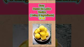 3 Ingredients Easy Besan Ke Ladoo Recipe 😋🤤food recipe viralvideo shorts ytshortsindia [upl. by Just420]