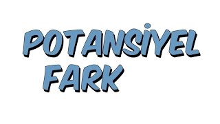 8dkda POTANSİYEL FARK [upl. by Sitof]