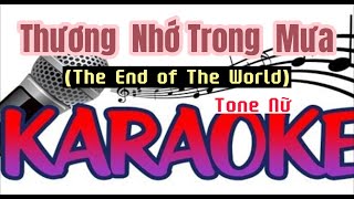 Thương Nhớ Trong Mưa  The End of The World  Tone Nữ  Karaoke [upl. by Merrilee]