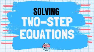 Solving TwoStep Equations [upl. by Anilorac]