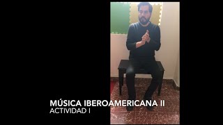 Música Iberoamericana Actividad I [upl. by Ruhtra]