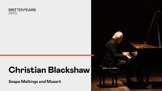 Christian Blackshaw  Snape Maltings and Mozart [upl. by Nireil]