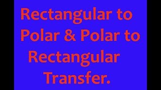 Rectangular to Polar amp Polar to Rectangular Transfer Electrical Circuits266731 Lecture  1 [upl. by Marilin]