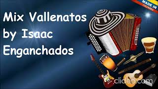 Mix Vallenatos Enganchados by Isaac [upl. by Jabez399]