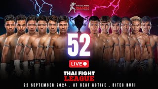 🔴 LIVE THAI FIGHT LEAGUE 52  22 September 2024 [upl. by Elo365]