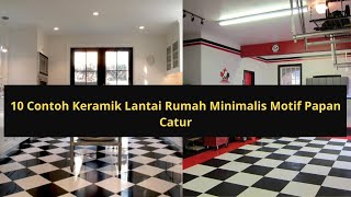 10 Contoh Keramik Lantai Rumah Minimalis Motif Papan Catur [upl. by Hildie]