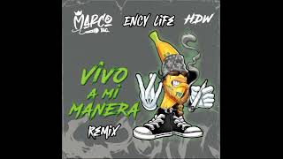 VIVO A MI MANERA REMIX  ENCY LIFE x MARCO MC [upl. by Jaco]