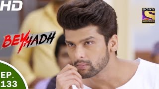 Beyhadh  बेहद  Ep 133  13th Apr 2017 [upl. by Dnar]