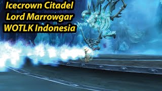 Guide Icecrown Citadel  Lord Marrowgar WOTLK Bahasa Indonesia 1 [upl. by Gisele949]