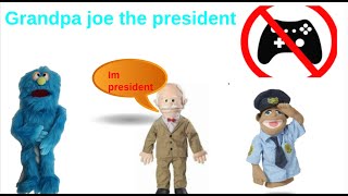 Grandpa Joe the president [upl. by Onej]