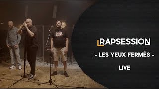 RAP SESSION  quotLes yeux fermésquot  Furax Barbarossa Scylla amp LHexaler [upl. by Callan]