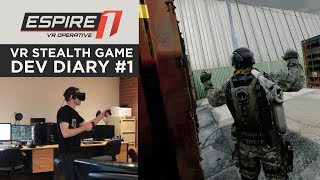 Espire 1 VR stealth game  Development Diary 01 [upl. by Bazil]