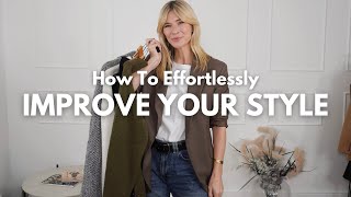 HOW TO EFFORTLESSLY IMPROVE YOUR STYLE WHATEVER THE SEASON  10 Simple Tips [upl. by Notsur]