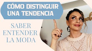 APRENDE A DISTINGUIR TENDENCIAS DE MODA cómo entender la moda MASTERCLASS de Asesoría de Imagen [upl. by Aneekan]