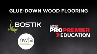 Floor amp Decor Presents GlueDown Wood Flooring with Bostik amp NWFA [upl. by Aliehc]