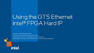 Using the GTS Ethernet Intel® FPGA Hard IP [upl. by Gader]