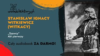 Szewcy Akt pierwszy – Stanisław Ignacy Witkiewicz Witkacy – CAŁY AUDIOBOOK ZA DARMO cz 35  Woln [upl. by Audrye]