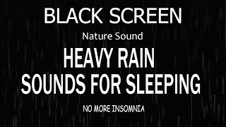 Heavy Rain Therapy on Black Screen  Enhance Sleep and Study with Soothing Sounds [upl. by Dasha]