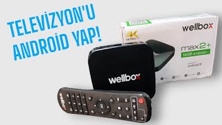 Televizyonunuzu Android TVye Çevir Wellbox Max 2 Androıd Tv Box İnceleme ve Kurulum [upl. by Carline]