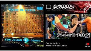 Ins Rock  Julian y Su Combo  Dj Sammy Barbosa [upl. by Hildy]