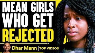 Mean Girls Who Get Rejected  Dhar Mann [upl. by Heyman]