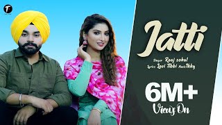 Jatti Official Video  Raaj Sohal feat Isha Sharma  Ikky  New Punjabi Songs 2022  Tune amp Tone [upl. by Ajax]