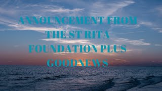 ANNOUNCEMENT FROM THE ST RITA FOUNDATION PLUS GOODNEWS funding disbursement [upl. by Nwavahs108]