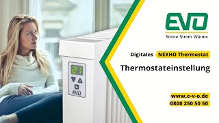 EVO Elektroheizung Digitales NEXHO Thermostat I Thermostateinstellung [upl. by Reitman774]