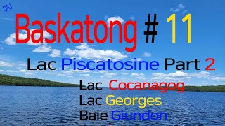 Baskatong 11  Mont – Laurier Lac Piscatosine Part 2 [upl. by Alemrac]