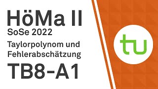 Taylorpolynom und Fehlerabschätzung  TU Dortmund Höhere Mathematik II BCIBWMLW [upl. by Douglass265]