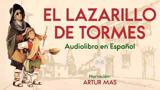 El Lazarillo de Tormes Audiolibro Completo en Español Narración Artur Mas [upl. by Lankton136]