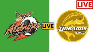 CSyD Dorados de Sinaloa vs Alebrijes de Oaxaca Liga de Expansión MX En vivo Hoy partido de futebol [upl. by Lanevuj]