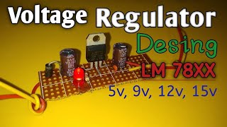 7805 7812 7809 voltage regulator design ll LM78XX IC [upl. by Ttennaj]