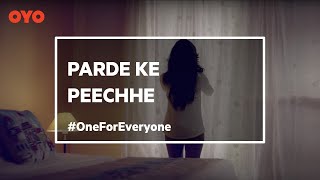 Parde Ke Peechhe  OYO Rooms Official [upl. by Aketal719]