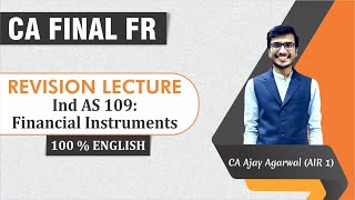 IND AS 109 Full English Revision  CA Final FR  Financial Instruments  By CA Ajay Agarwal AIR 1 [upl. by Flanders862]