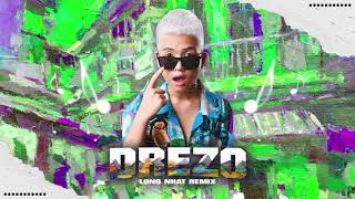 DJ Long Nhat  Drezo  Original Mix [upl. by Eta995]