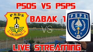 PSDS VS PSPS babak 1 LIGA 2 🛑LIVE [upl. by Oijres]