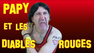 Papy et les Diables Rouges  FREDMAN [upl. by Lertnek]