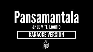 Pansamantala  JRLDM ft Loonie Karaoke Version by RJPD [upl. by Attemaj]