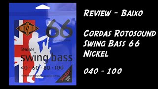 Review Encordamento Rotosound Swing Bass 66 Nickel para baixo [upl. by Fairman]