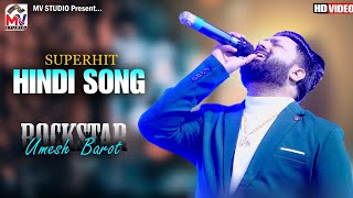 Umesh Barot  Hindi Song  Superhit New Song 2022  Mv Studio [upl. by Amado]