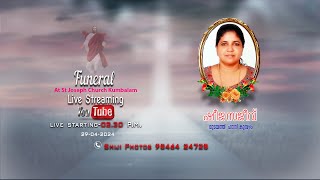 Funeral Sheeja Sajeev At St Joseph Church Kumbalam [upl. by Willis]