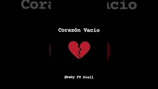 Qbaby ft Diell Corazón Vacioaudio [upl. by Fachan888]